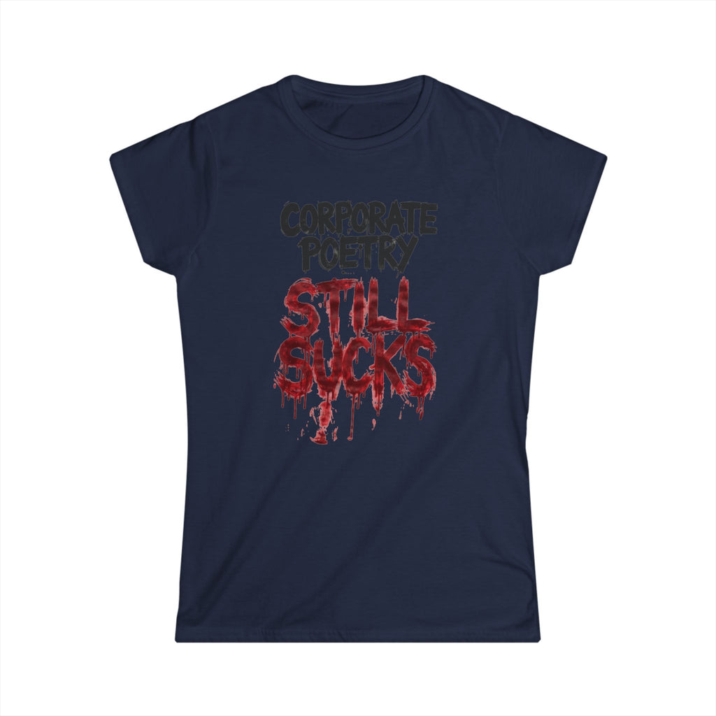 CORPORATE POETRY STILL SUCKS White Tee | Women's T-Shirt, Short Sleeve Top