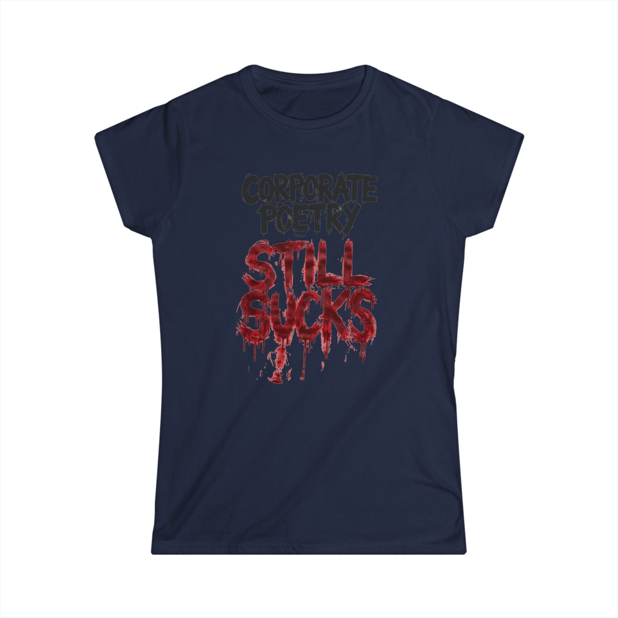 CORPORATE POETRY STILL SUCKS White Tee | Women's T-Shirt, Short Sleeve Top