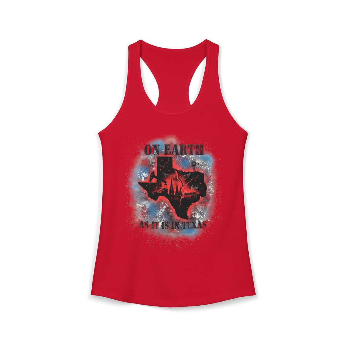 On Earth As It Is In Texas | Women's Ideal Racerback Tank Top