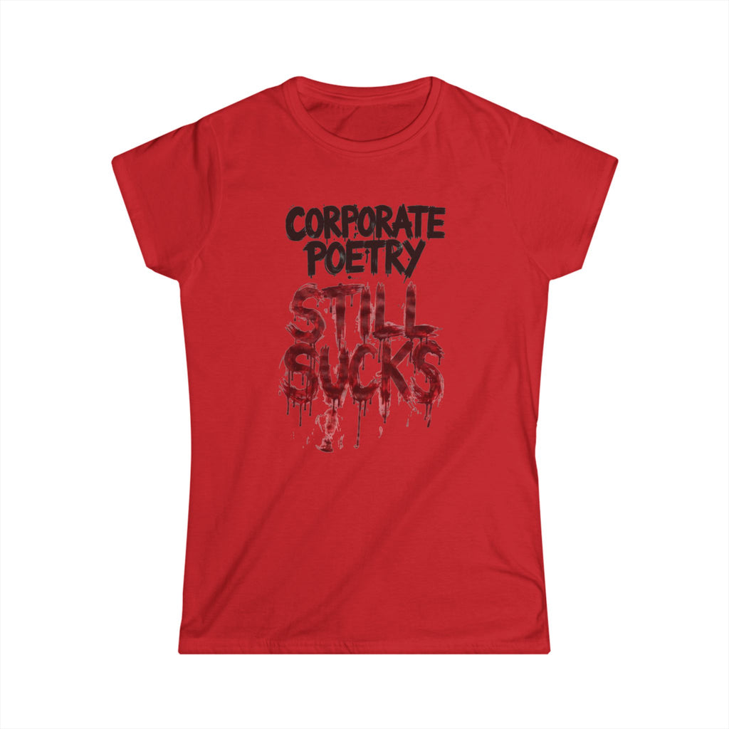 CORPORATE POETRY STILL SUCKS White Tee | Women's T-Shirt, Short Sleeve Top