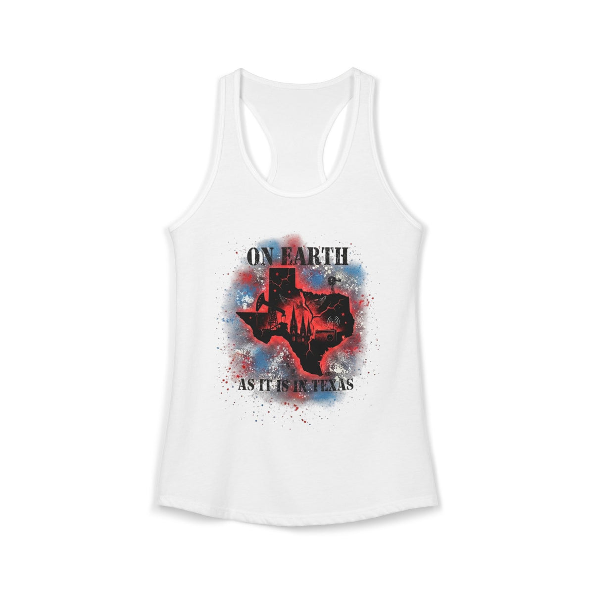 On Earth As It Is In Texas | Women's Ideal Racerback Tank Top