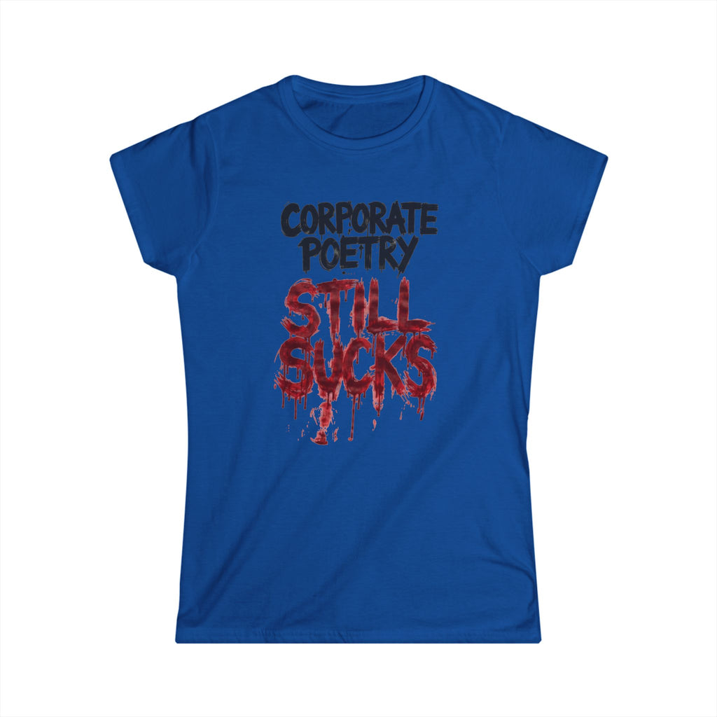 CORPORATE POETRY STILL SUCKS White Tee | Women's T-Shirt, Short Sleeve Top