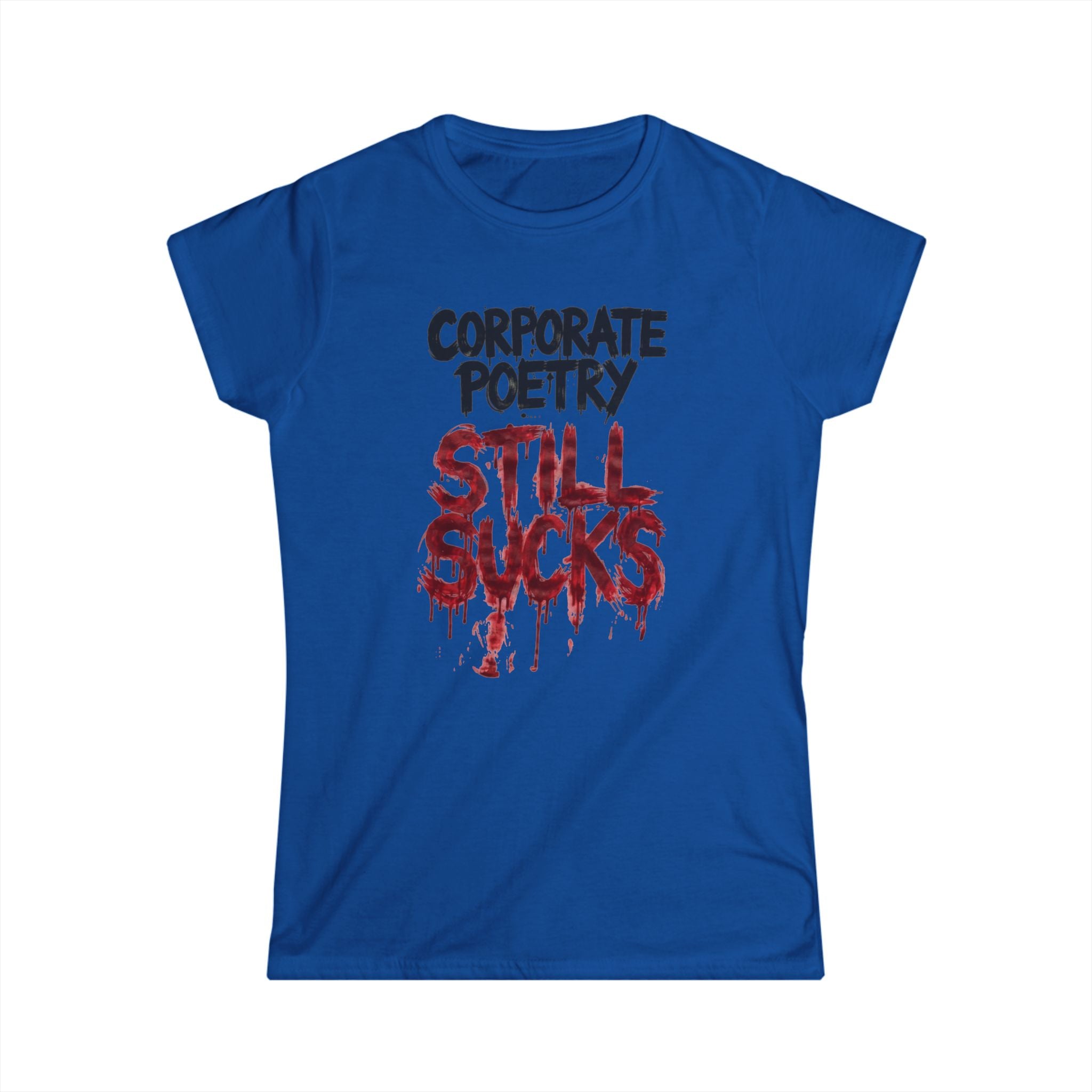 CORPORATE POETRY STILL SUCKS White Tee | Women's T-Shirt, Short Sleeve Top