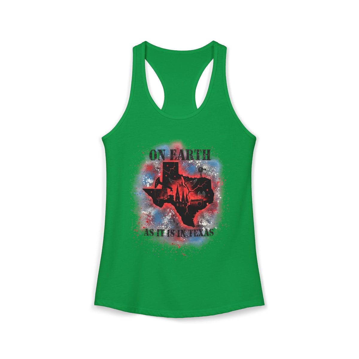 On Earth As It Is In Texas | Women's Ideal Racerback Tank Top