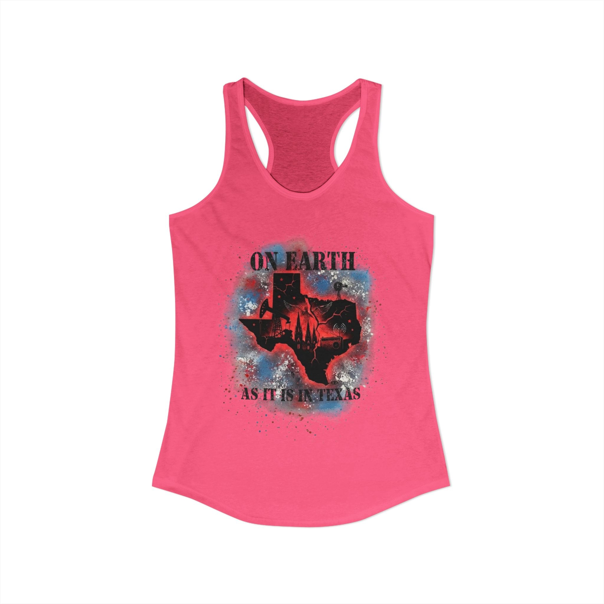 On Earth As It Is In Texas | Women's Ideal Racerback Tank Top