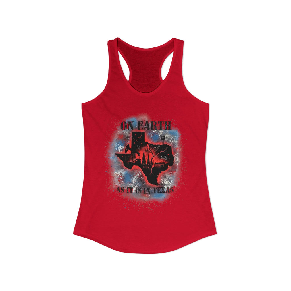On Earth As It Is In Texas | Women's Ideal Racerback Tank Top