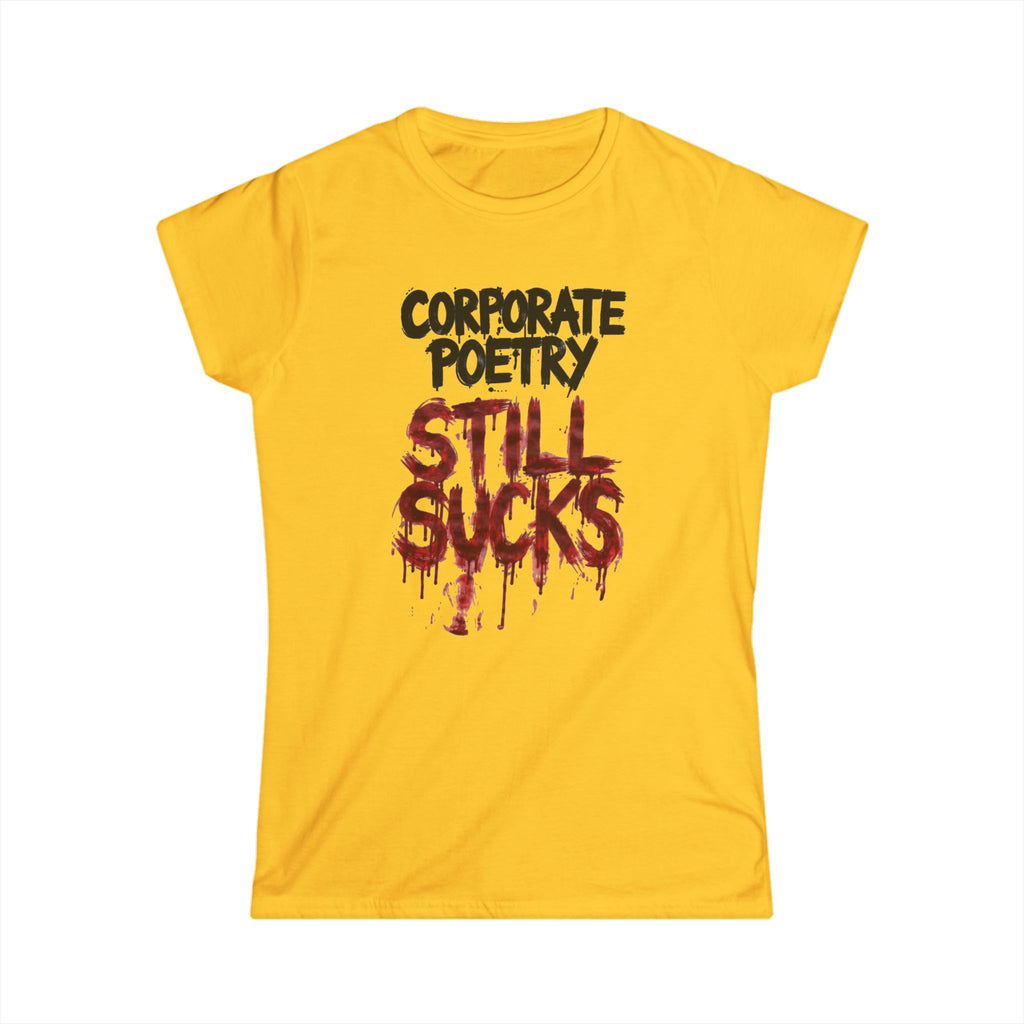 CORPORATE POETRY STILL SUCKS White Tee | Women's T-Shirt, Short Sleeve Top