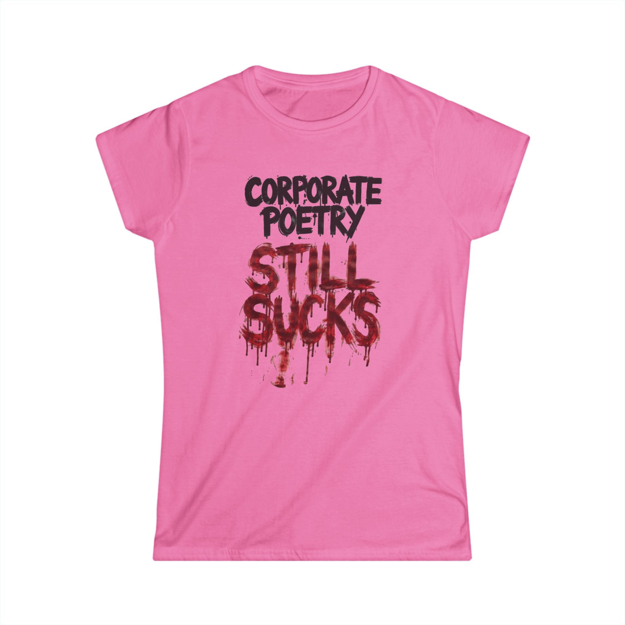CORPORATE POETRY STILL SUCKS White Tee | Women's T-Shirt, Short Sleeve Top