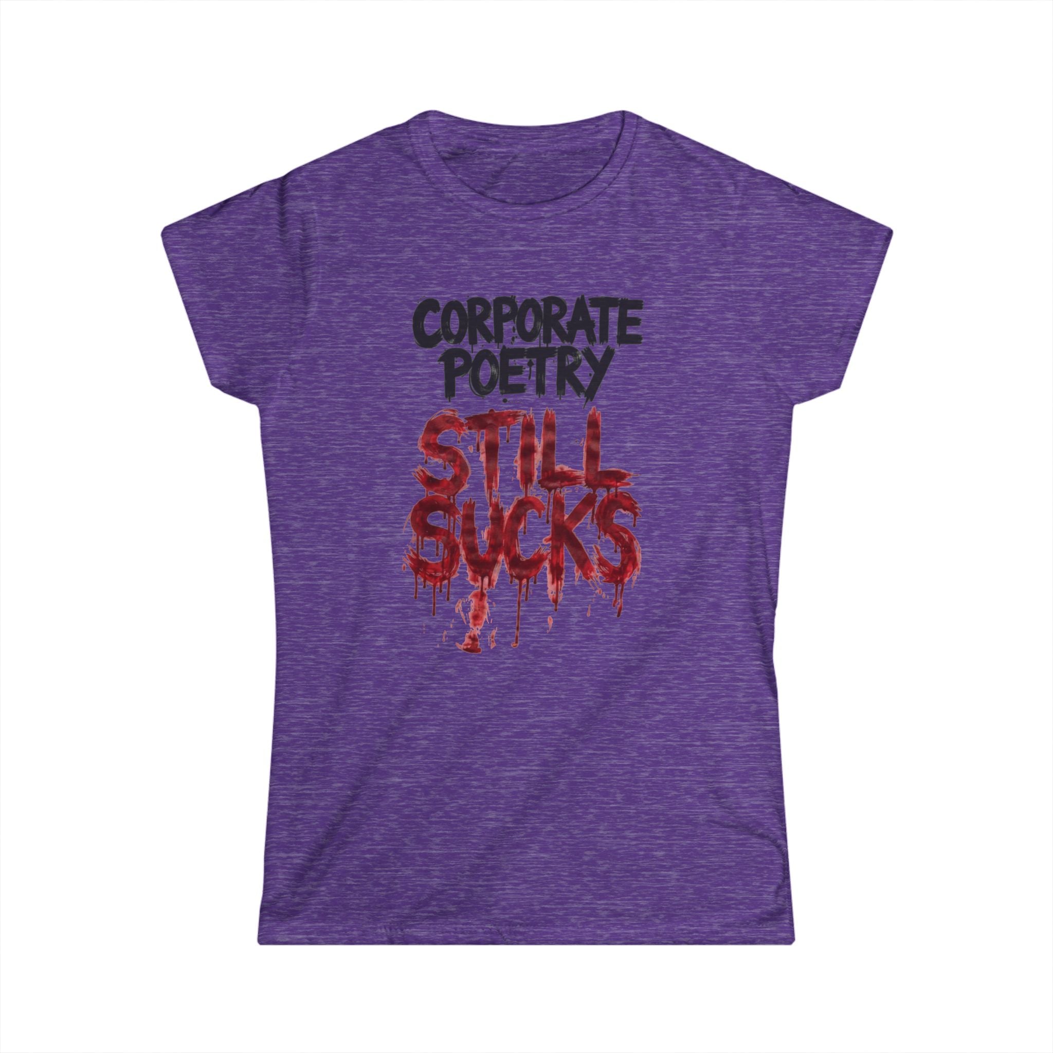 CORPORATE POETRY STILL SUCKS White Tee | Women's T-Shirt, Short Sleeve Top