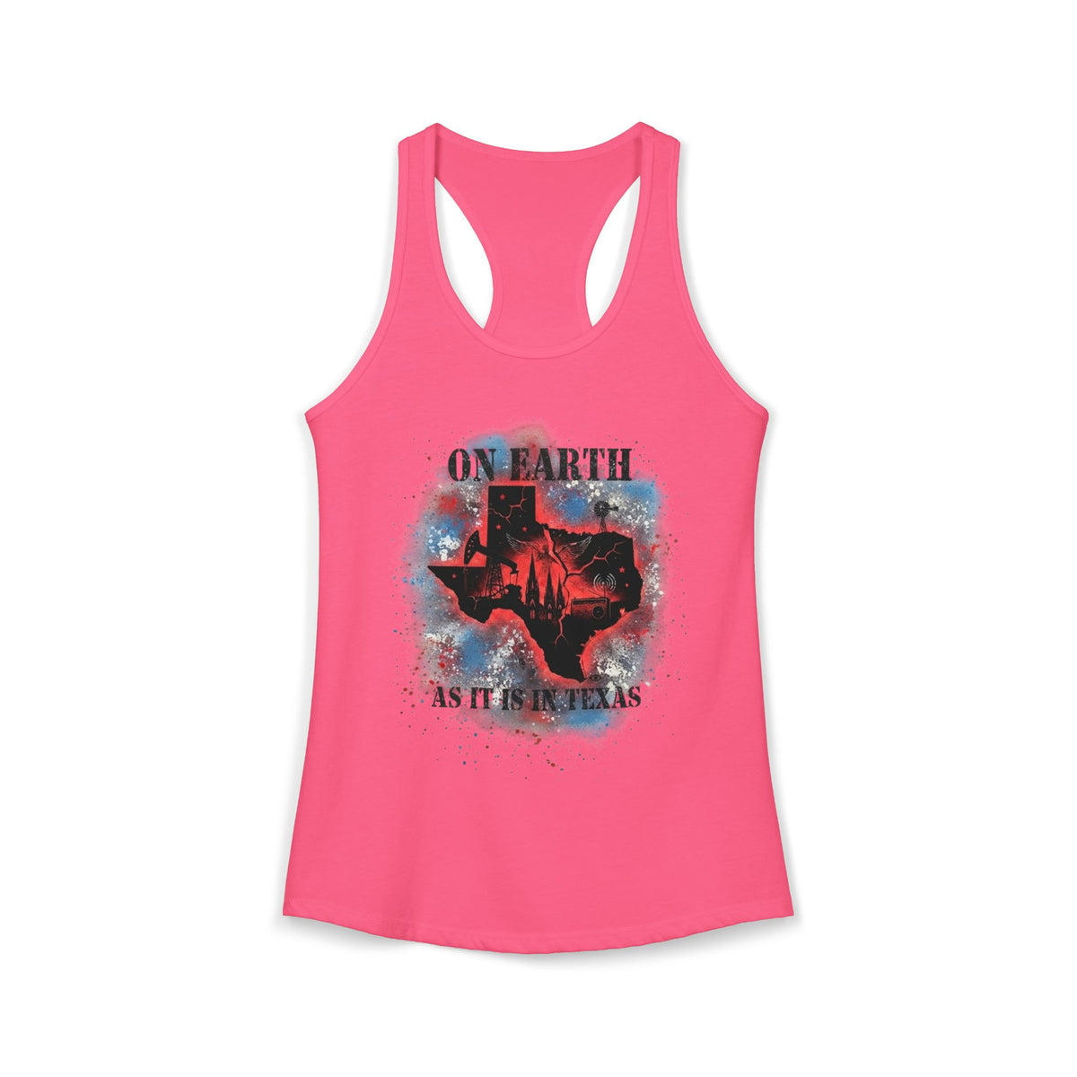 On Earth As It Is In Texas | Women's Ideal Racerback Tank Top