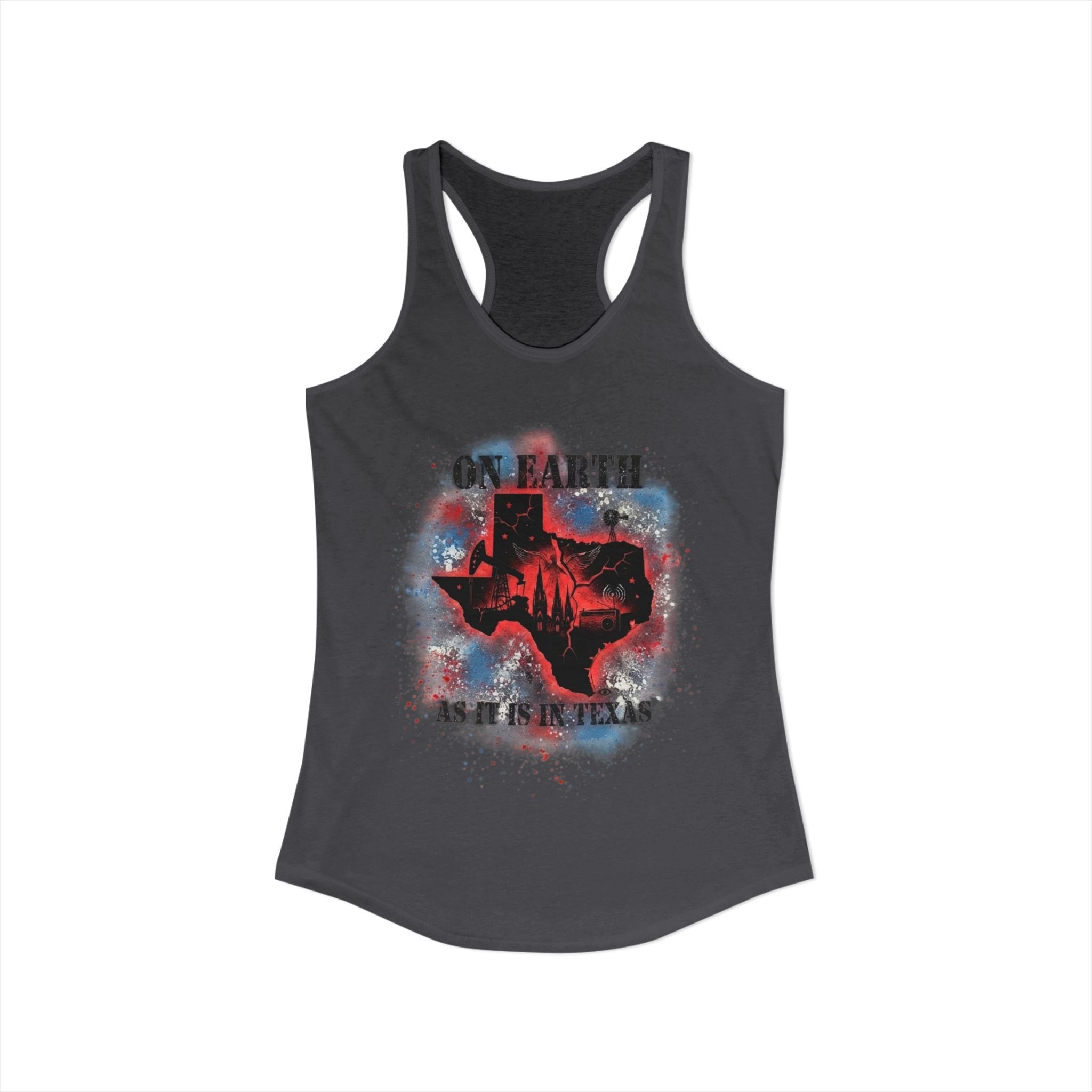 On Earth As It Is In Texas | Women's Ideal Racerback Tank Top