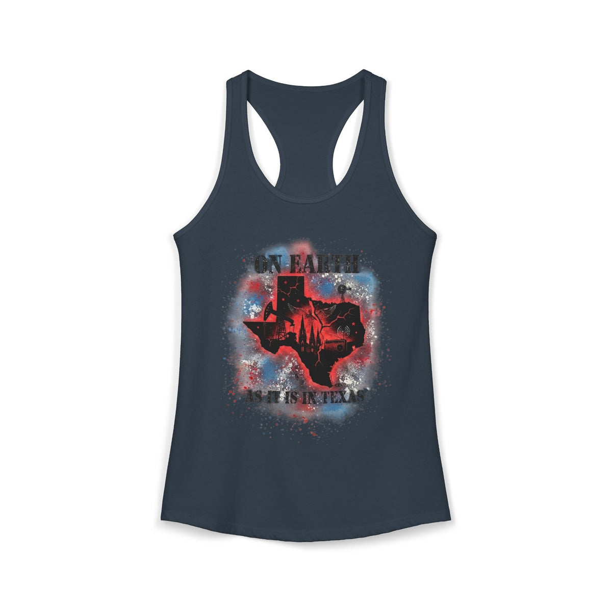 On Earth As It Is In Texas | Women's Ideal Racerback Tank Top